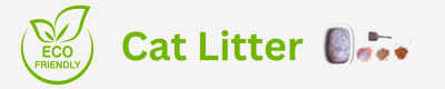 Eco Friendly Cat Litter