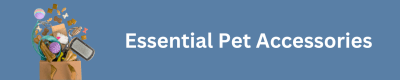 Essential Pet Accessories